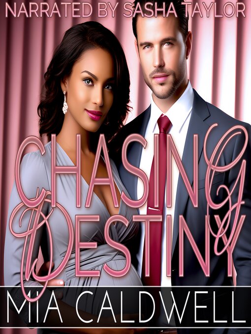 Title details for Chasing Destiny by Mia Caldwell - Available